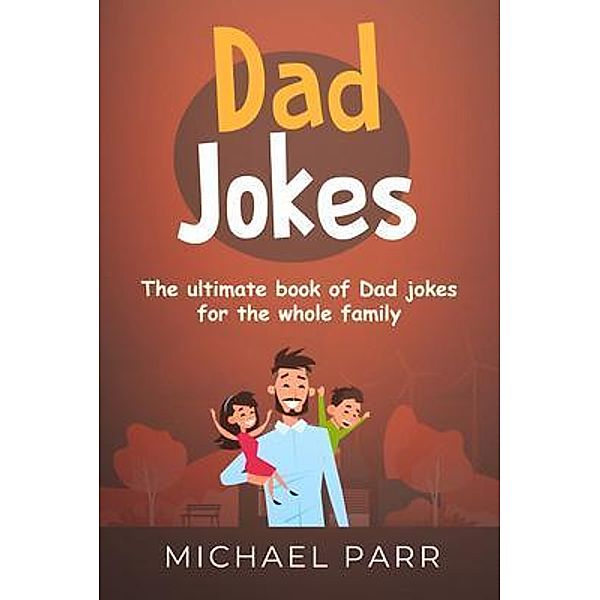 Dad Jokes / Ingram Publishing, Michael Parr