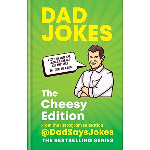 Dad Jokes: The Cheesy Edition / Dad Jokes Bd.3, Dad Says Jokes