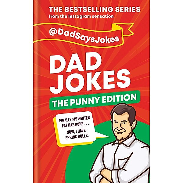 Dad Jokes: The Punny Edition / Dad Jokes Bd.4, Dad Says Jokes