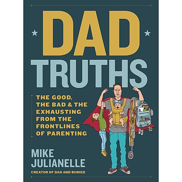 Dad Truths, Mike Julianelle