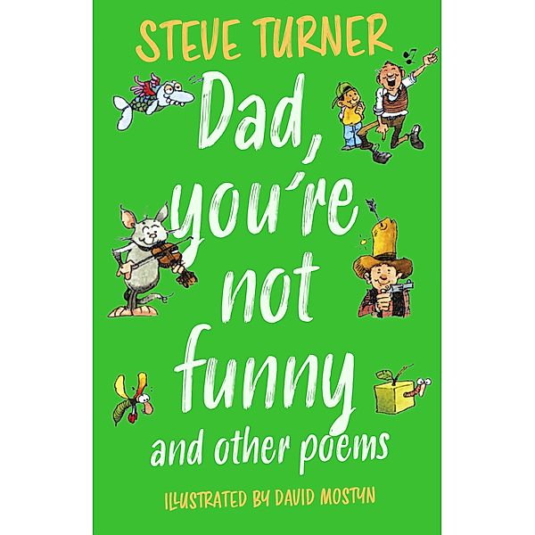 Dad, You're Not Funny and other Poems, Steve Turner