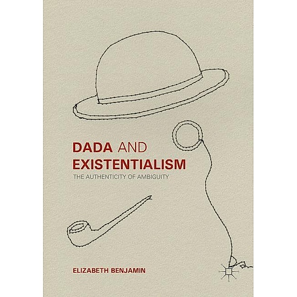 Dada and Existentialism, Elizabeth Benjamin