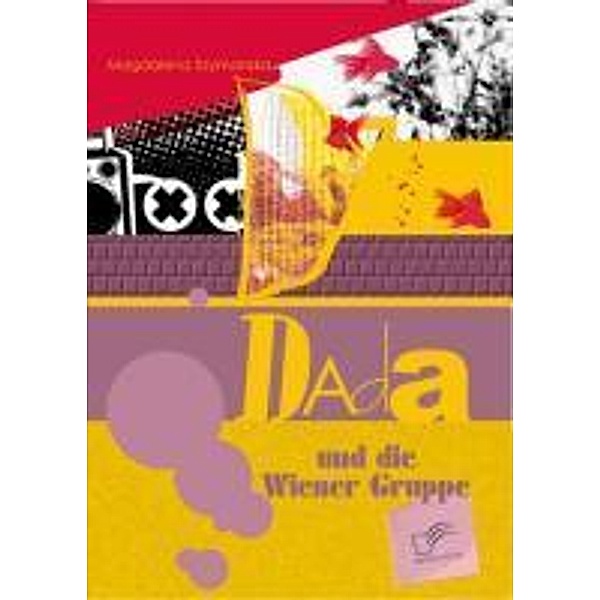 Dada und die Wiener Gruppe, Magdalena Szymanska