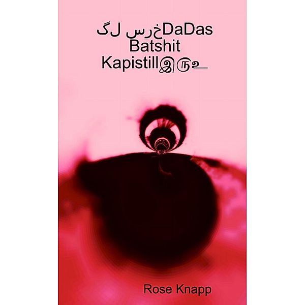 ¿¿ ¿¿¿DaDas Batshit Kapistill¿¿¿, Rose Knapp