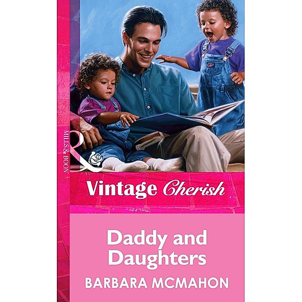 Daddy and Daughters (Mills & Boon Vintage Cherish) / Vintage, Barbara McMahon