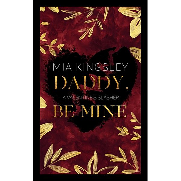 Daddy, Be Mine, Mia Kingsley