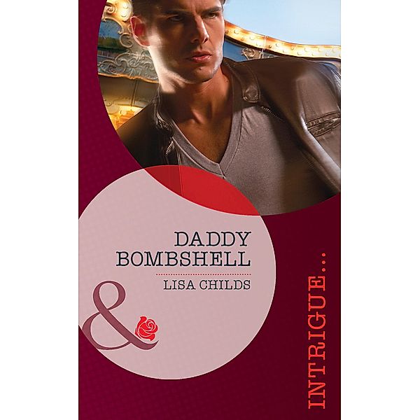 Daddy Bombshell (Mills & Boon Intrigue) (Situation: Christmas, Book 4) / Mills & Boon Intrigue, Lisa Childs