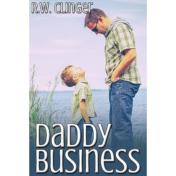 Daddy Business, R. W. Clinger