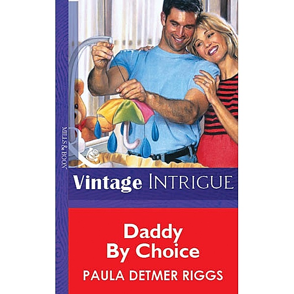 Daddy By Choice, Paula Detmer Riggs