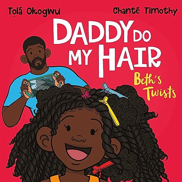 Daddy Do My Hair: Beth's Twists, Tolá Okogwu