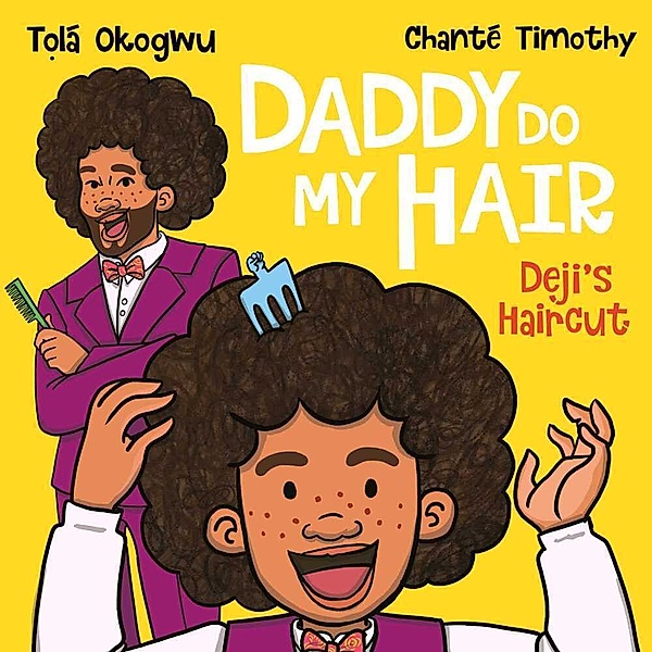 Daddy Do My Hair: Deji's Haircut, Tolá Okogwu