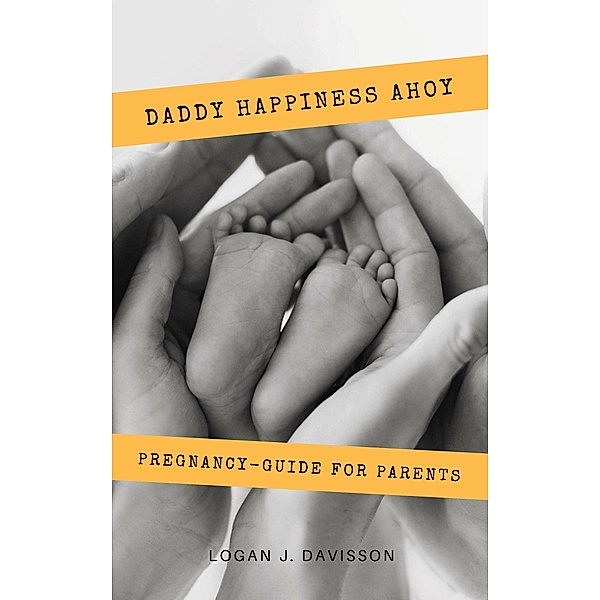Daddy Happiness Ahoy, Logan J. Davisson