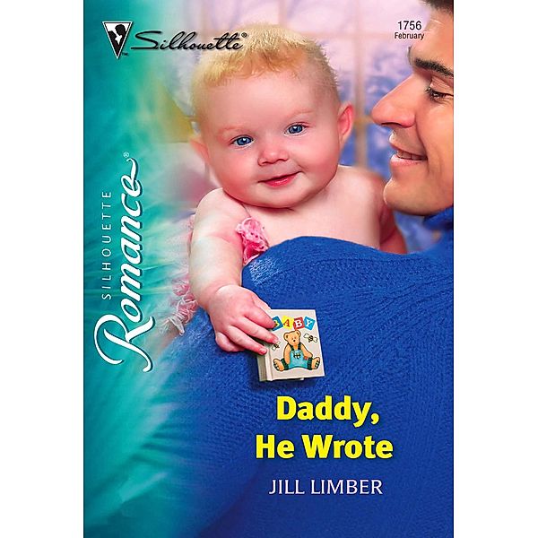 Daddy, He Wrote (Mills & Boon Silhouette), Jill Limber