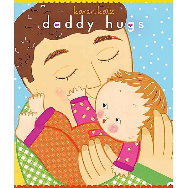 Daddy Hugs, Karen Katz