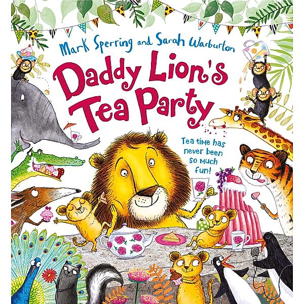 Daddy Lion's Tea Party, Mark Sperring