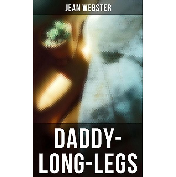 Daddy-Long-Legs, Jean Webster