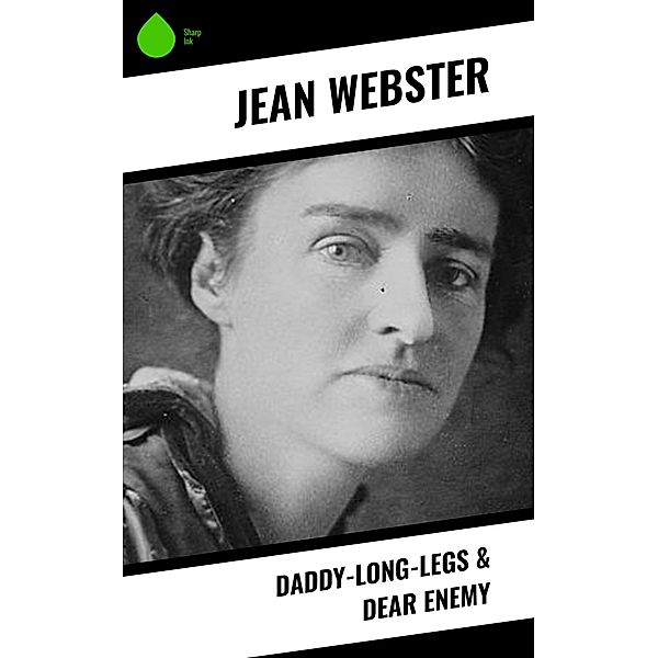 Daddy-Long-Legs & Dear Enemy, Jean Webster
