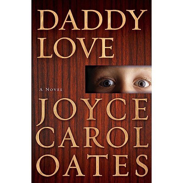 Daddy Love, Joyce Carol Oates