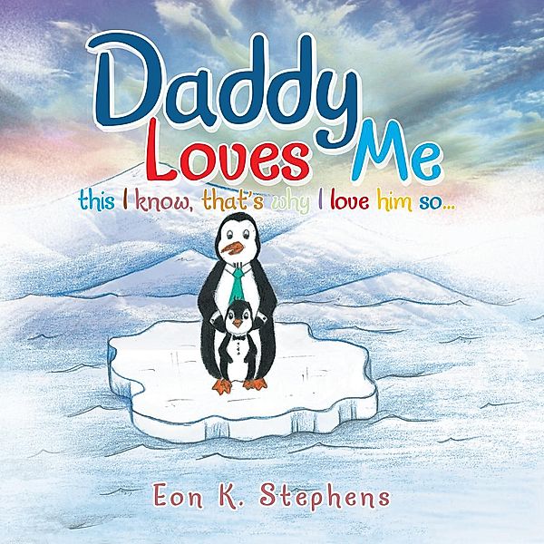 Daddy Loves Me, Eon K. Stephens