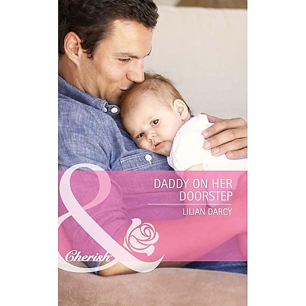 Daddy on Her Doorstep (Mills & Boon Cherish) (McKinley Medics, Book 1) / Mills & Boon Cherish, Lilian Darcy