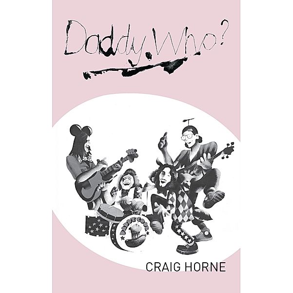 Daddy Who?, Craig Horne