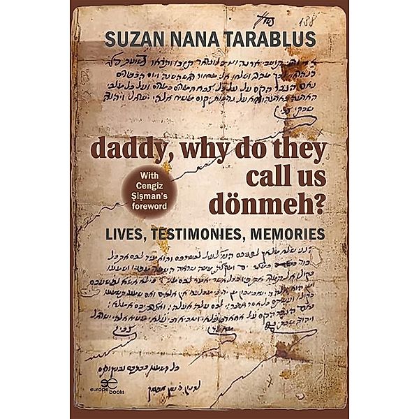 Daddy, why do they call us dönmeh?, Nana Suzan Tarablus