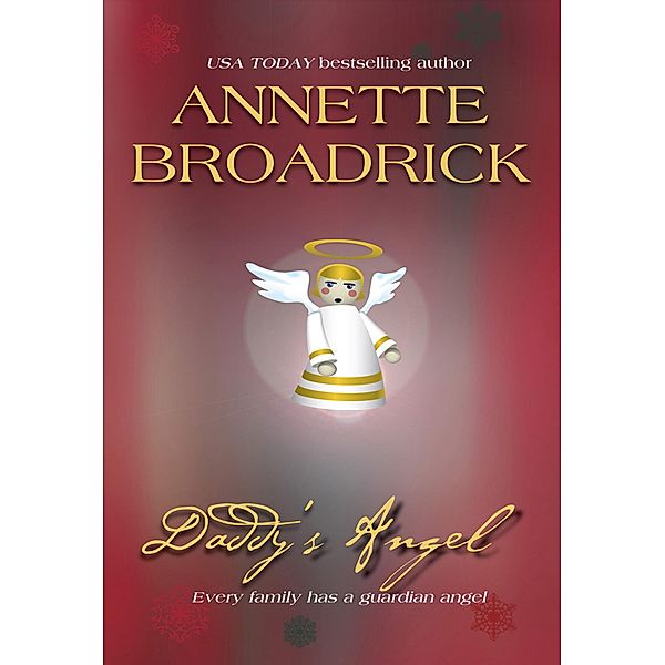 Daddy's Angel, Annette Broadrick