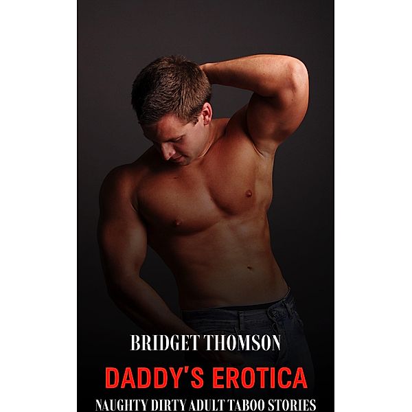 Daddy's Erotica, Bridget Thomson