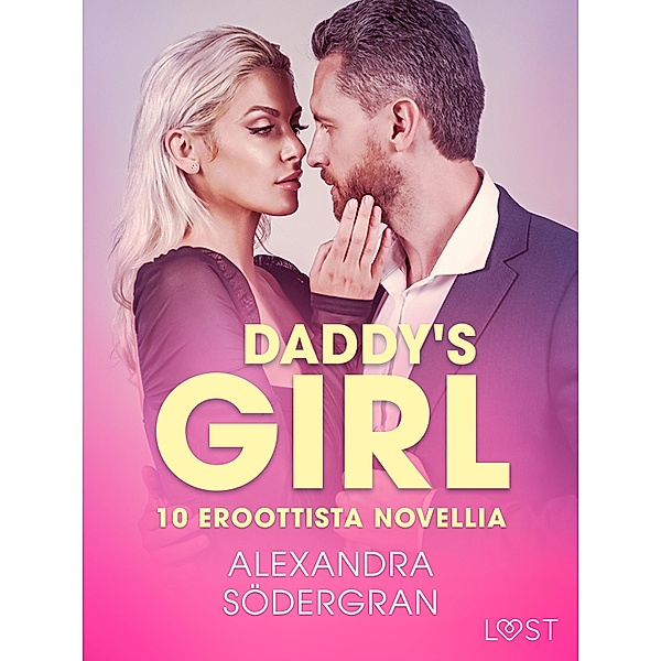 Daddy's Girl - 10 eroottista novellia, Alexandra Södergran