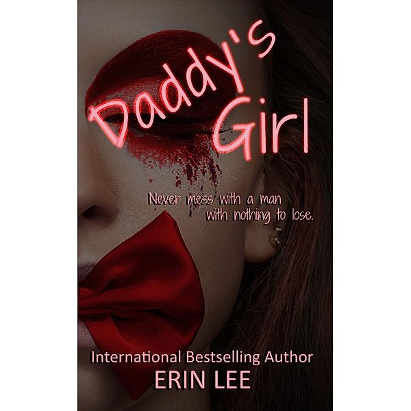 Daddy's Girl, Erin Lee