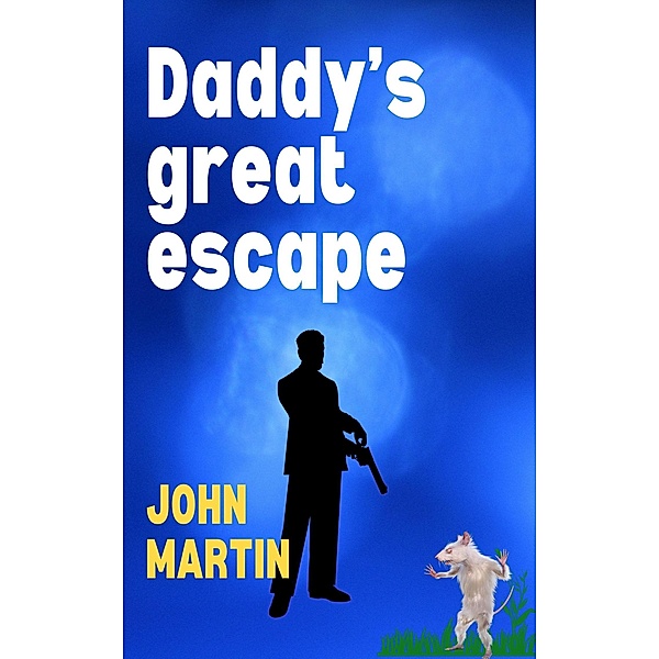 Daddy's Great Escape (Funny Capers DownUnder, #2) / Funny Capers DownUnder, John Martin