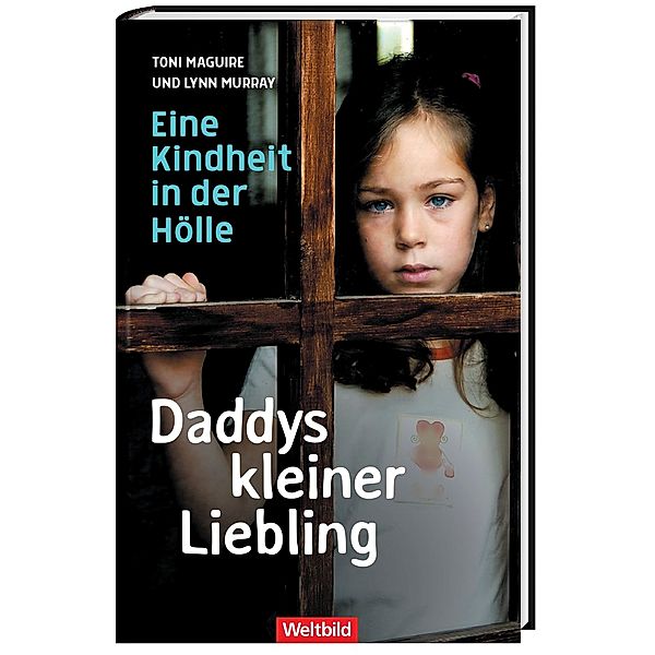 Daddys kleiner Liebling - Eine Kindheit in der Hölle, Toni Maguire, Lynn Murray