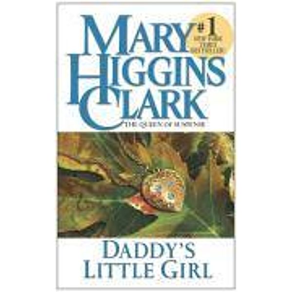 DADDYS LITTLE GIRL, Mary Higgins Clark