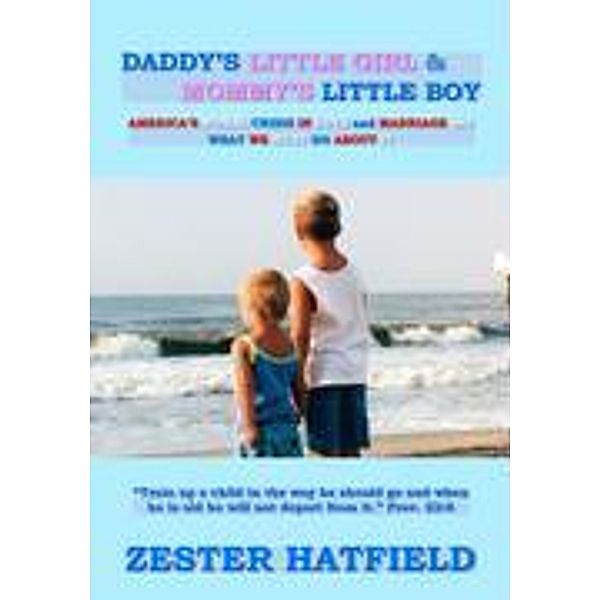Daddy's Little Girl and Mommy's Little Boy, Zester Hatfield