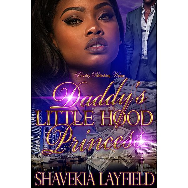 Daddy's Little Hood Princess / Daddy's Little Hood Princess Bd.1, Shavekia Layfield
