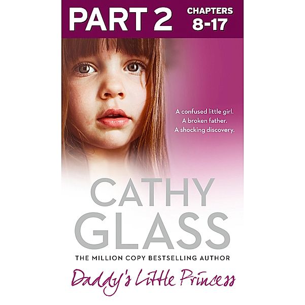 Daddy's Little Princess: Part 2 of 3, Cathy Glass