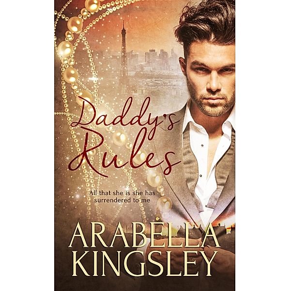 Daddy's Rules / Totally Bound Publishing, Arabella Kingsley