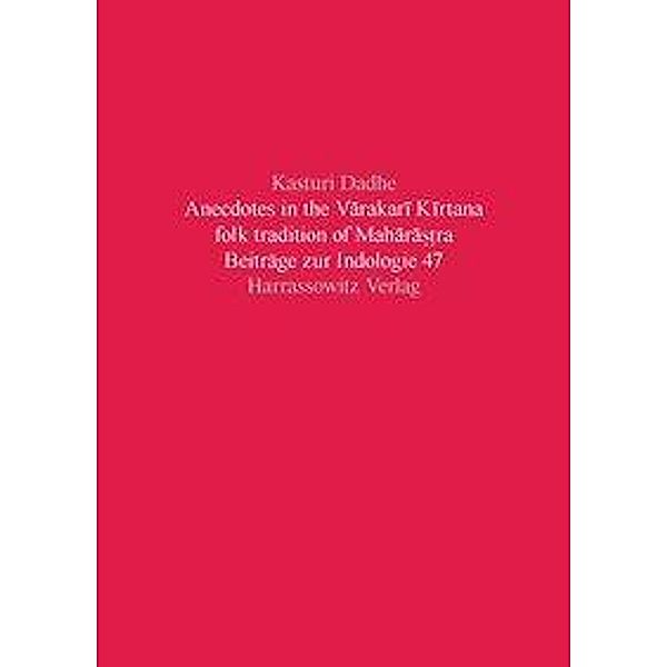 Dadhe, K: Anecdotes in the Varakari Kirtana folk tradition o, Kasturi Dadhe