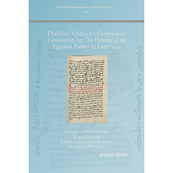 Dadisho¿ Qa¿raya's Compendious Commentary on The Paradise of the Egyptian Fathers