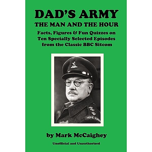 Dad's Army - The Man and The Hour / Andrews UK, Mark McCaighey