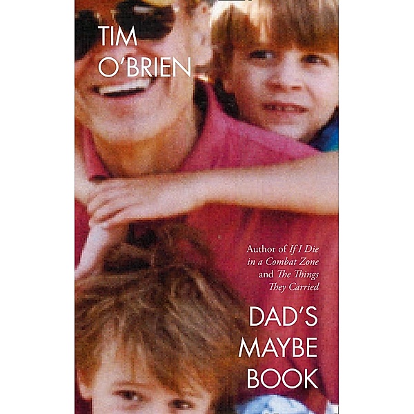 Dad's Maybe Book, Tim O'Brien
