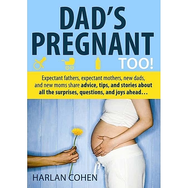 Dad's Pregnant Too, Harlan Cohen