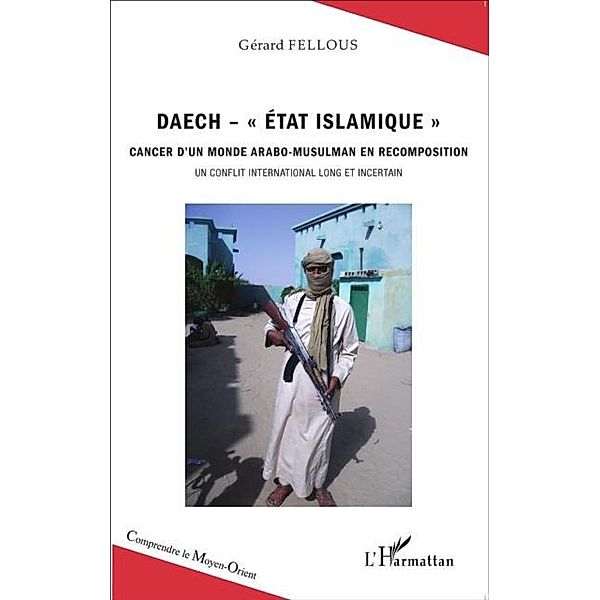 Daech - &quote;Etat islamique&quote; / Hors-collection, Gerard Fellous