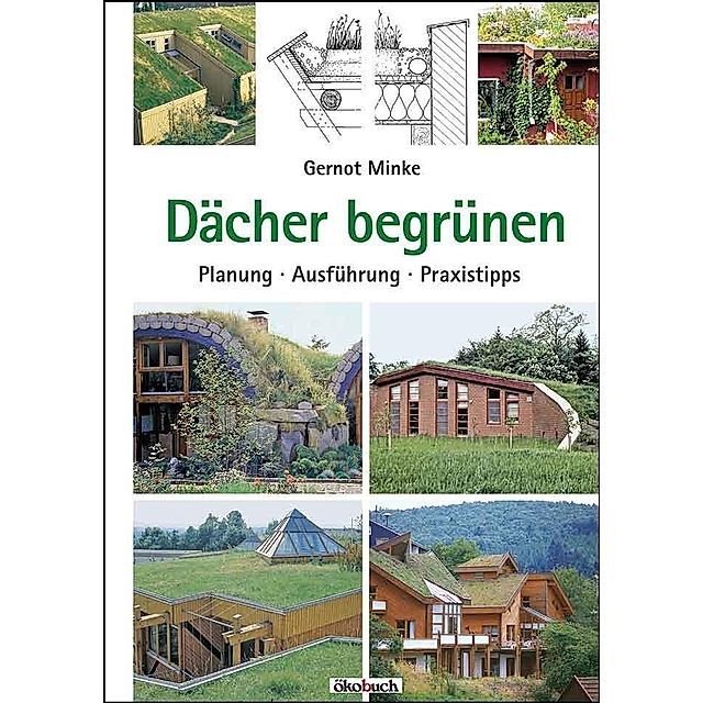 Dächer begrünen Buch von Gernot Minke versandkostenfrei bei Weltbild.de