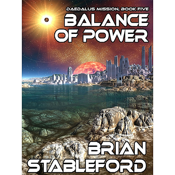 Daedalus Mission: Balance of Power, Brian Stableford