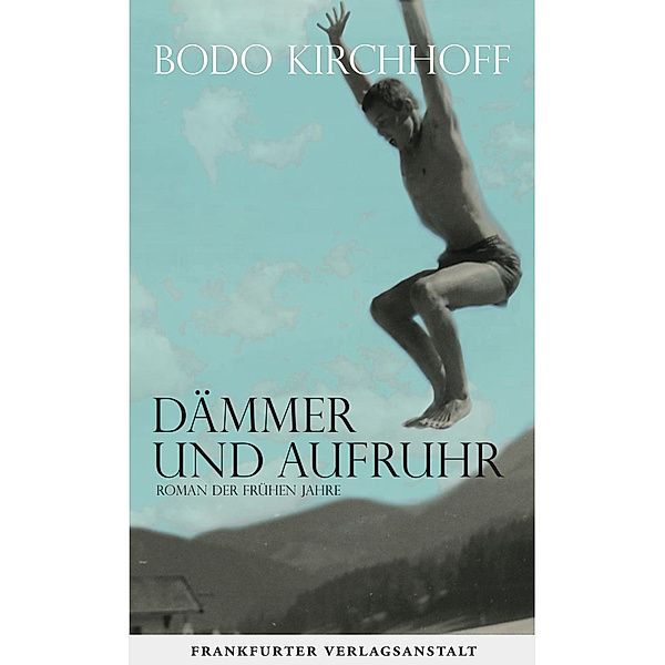 Dämmer und Aufruhr, Bodo Kirchhoff