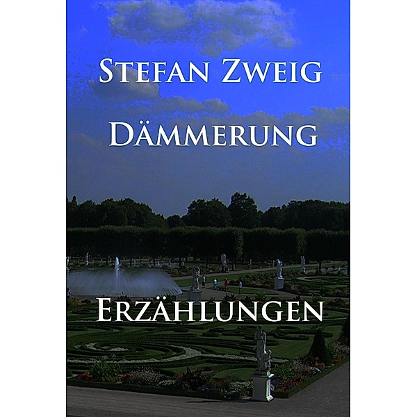 Dämmerung, Stefan Zweig