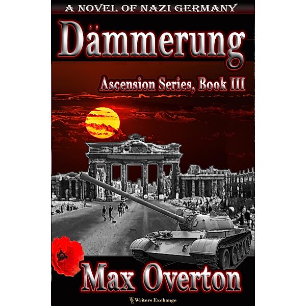 Dämmerung, A Novel of Nazi Germany (Ascension, #3) / Ascension, Max Overton