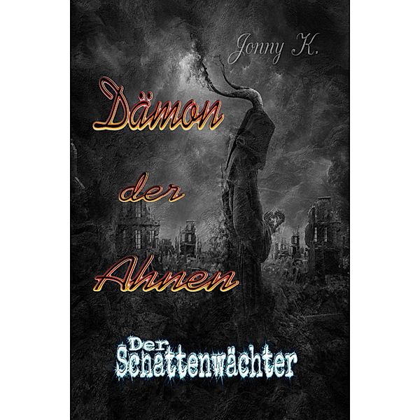 Dämon der Ahnen, Jonny K