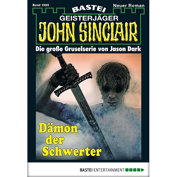 Dämon der Schwerter / John Sinclair Bd.1995, Alfred Bekker